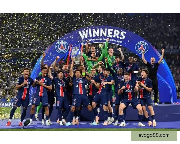 从非热门到巅峰对决 巴黎国米会师欧冠决赛改写格局的逆袭传奇